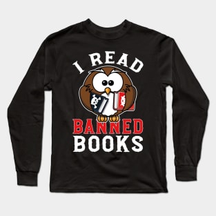 Funny Book Lover Quote, I Read Banned Books, Cool Book Lover Long Sleeve T-Shirt